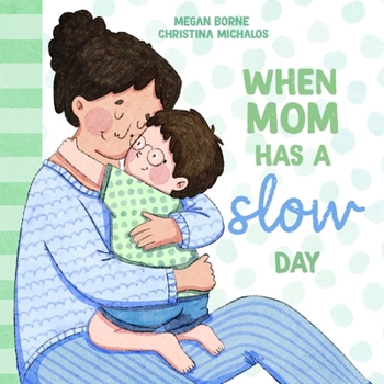 Paperback When Mom Has A Slow Day Book