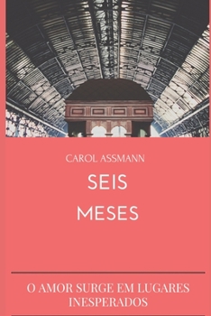 Paperback Seis meses [Portuguese] Book