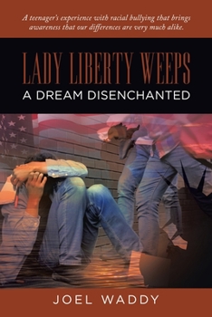 Lady Liberty Weeps: A dream disenchanted