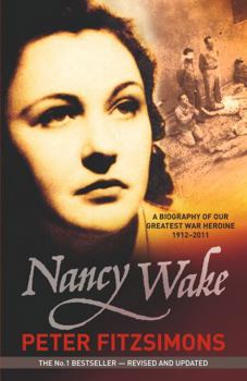 Paperback Nancy Wake: The gripping true story of the woman who became the Gestapo's most wanted spy Book