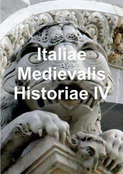 Paperback Italiae Medievalis Historiae IV [Italian] Book