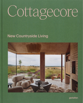 Cottage Core: New Countryside Living