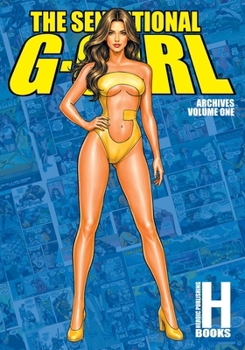 Paperback The Sensational G-Girl Archives Volume 1 Book
