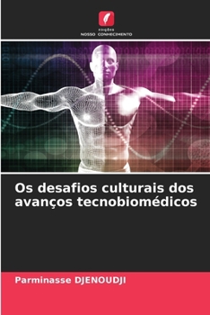 Paperback Os desafios culturais dos avanços tecnobiomédicos [Portuguese] Book
