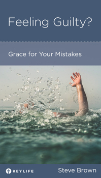 Paperback Feeling Guilty?: Grace for Your Mistakes Book