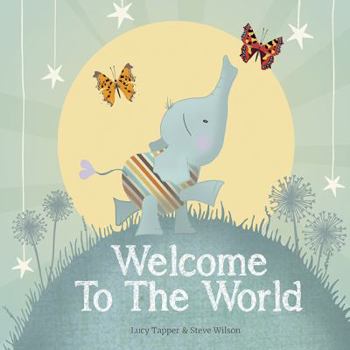 Hardcover Welcome To The World: Keepsake Gift Book for the Arrival Of a New Baby Book