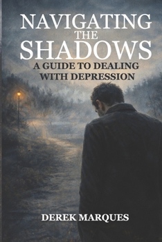 Navigating the Shadows: A Guide to Dealing with Depression
