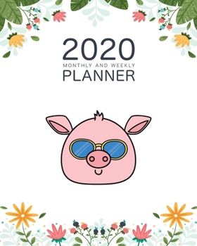 2020 Weekly And Monthly Planner: Daily Organizer & Agenda | Pretty Cute Pig Lovers | Simple Dated Week and Month Calendar with Notes | Schedule ... (2020 Weekly and Monthly Pig Planner)
