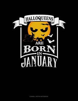 Paperback Halloqueens Are Born in January: Cornell Notes Notebook Book