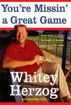 Hardcover You're Missin' a Great Game: From Casey to Ozzie, the Magic of Baseball and How to Get It Back Book