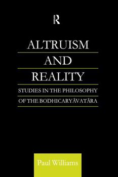 Hardcover Altruism and Reality: Studies in the Philosophy of the Bodhicaryavatara Book