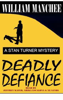 Deadly Defiance - Book #10 of the Stan Turner