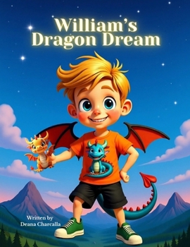Paperback William's Dragon Dream: A Dragon-Themed Adventure Set in Washington State Book