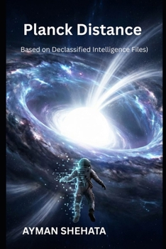 Planck Distance: The Ghost Frequency (Based on Declassified Intelligence Files)