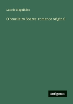 Paperback O brazileiro Soares: romance original [Portuguese] Book