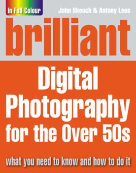 Paperback Brilliant Digital Photography for the Over 50s Book