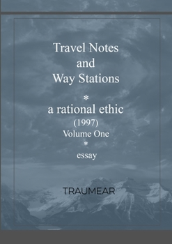 Paperback Travel Notes and Way Stations - A Rational Ethic, Vol I Book