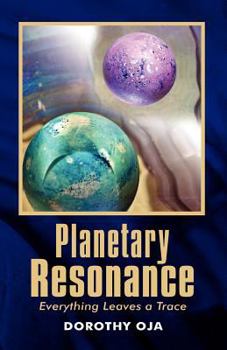 Paperback Planetary Resonance, Everything Leaves a Trace Book