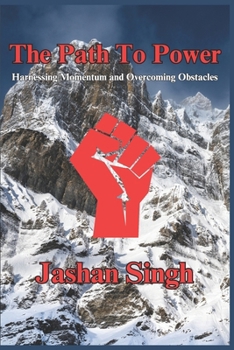 Paperback The Path to Power: Harnessing Momentum and Overcoming Obstacles Book