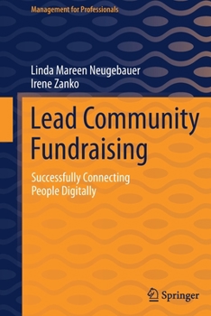 Hardcover Lead Community Fundraising: Successfully Connecting People Digitally Book