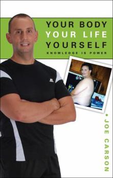 Paperback Your Body, Your Life, Yourself: Knowledge Is Power Book