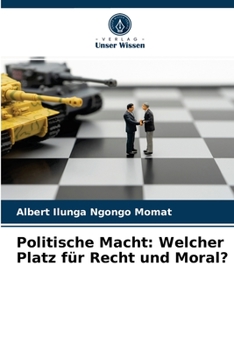 Paperback Politische Macht: Welcher Platz für Recht und Moral? [German] Book