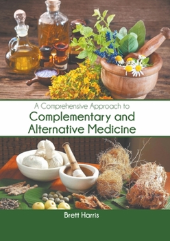Hardcover A Comprehensive Approach to Complementary and Alternative Medicine Book
