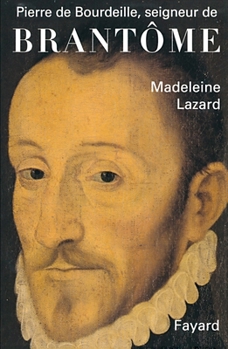 Paperback Pierre de Bourdeille, seigneur de Brantôme [French] Book