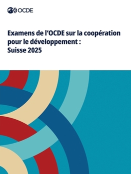 Paperback Examens de l'OCDE sur la coopération pour le développement: Suisse 2025 [French] Book
