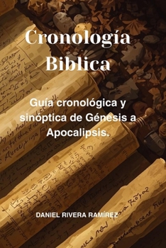 Paperback Cronología Bíblica: La guía cronológica y sinóptica de Génesis a Apocalipsis. [Spanish] Book