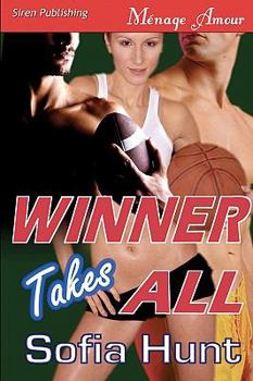 Paperback Winner Takes All [Delectable Bad Boys 1] (Siren Menage Amour 59) Book