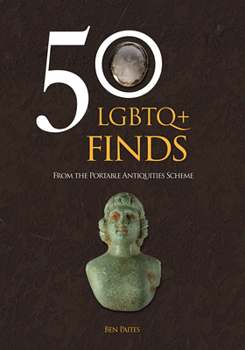 Paperback 50 LGBTQ+ Finds: From the Portable Antiquities Scheme Book