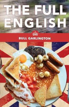 Paperback The Full English: A Chicago Family's Trip on a Bus Through the U.K. - With Beans Book