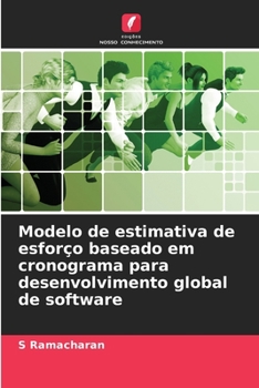 Paperback Modelo de estimativa de esforço baseado em cronograma para desenvolvimento global de software [Portuguese] Book