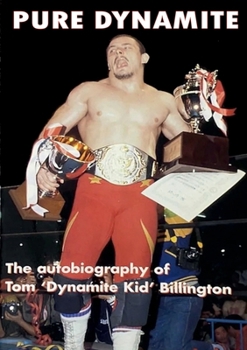 Paperback Pure Dynamite: The Price You Pay for Wrestling Stardom: 25th Anniversary Book