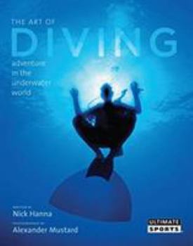 Hardcover The Art of Diving: And Adventure in the Underwater World Book
