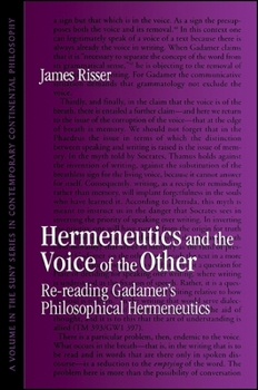 Hermeneutics and the Voice of the Other: Re-Reading Gadamer's Philosophical Hermeneutics (Suny Series in Contemporary Continental Philosophy)