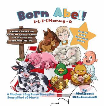 Paperback E-I-E-I Mommy - O: A Mother's Day Farm Song (Born Abel Ser.) Book