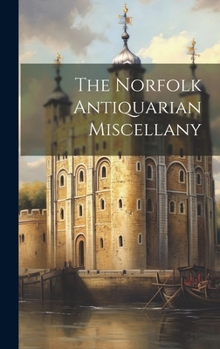 Hardcover The Norfolk Antiquarian Miscellany Book