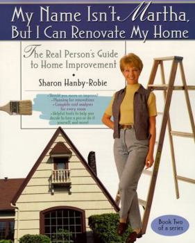Paperback My Name Isn't Martha But I Can Renovate My Home Book