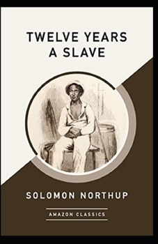 Paperback Twelve Years a Slave Annotated Book