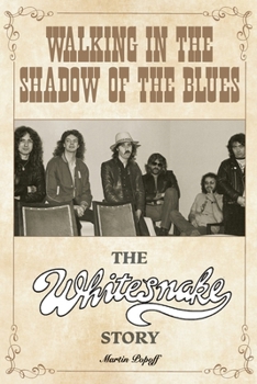 Paperback Walking in the Shadow of the Blues: The Whitesnake Story Book