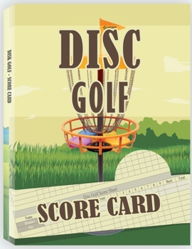 Paperback Disc Golf Score Card: 100 Sheets Golf Score Keeper, Golf Notebook, Golf Scorebook Book