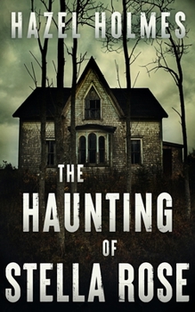 Paperback The Haunting of Stella Rose Book