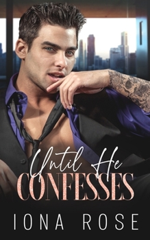 Paperback Until He Confesses: Enemies To Lovers Billionaire Romance Book