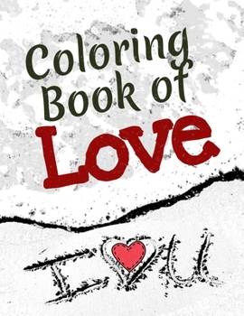 Paperback Coloring Book of Love: Words of Love Coloring Book for Adults & DIY Gifting Hobby Projects Book