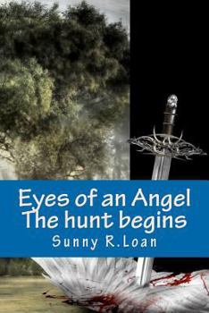 Paperback Eyes of an Angel: The Hunt begins Book
