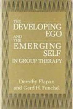 Hardcover The Developing Ego and the Emerging Self in Group Therapy Book