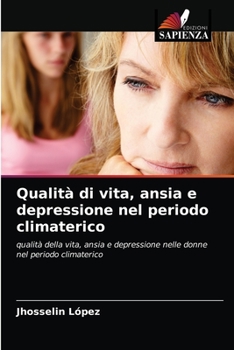 Paperback Qualità di vita, ansia e depressione nel periodo climaterico [Italian] Book