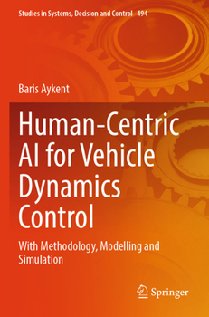 Paperback Human-Centric AI for Vehicle Dynamics Control: With Methodology, Modelling and Simulation Book